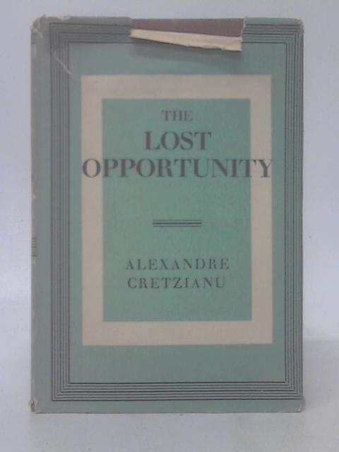 The Lost Opportunity By Alexandre Cretzianu