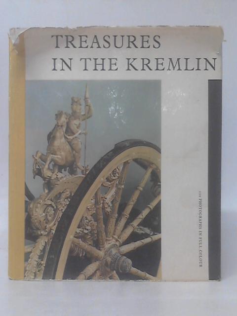 Treasures in the Kremlin von B. A. Rybakov, Karel Neubert