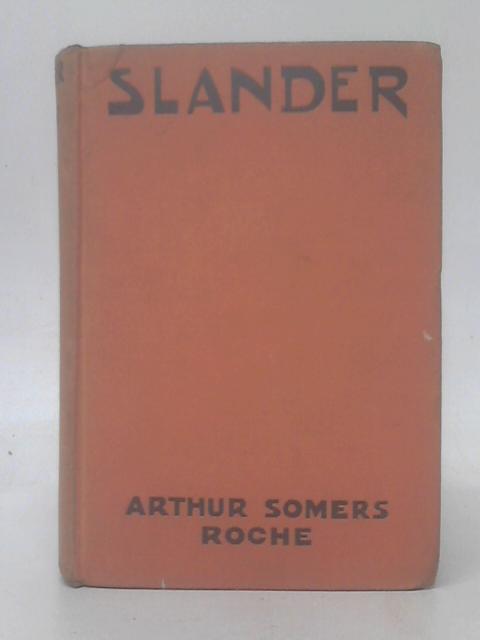 Slander By Archur Somers Roche