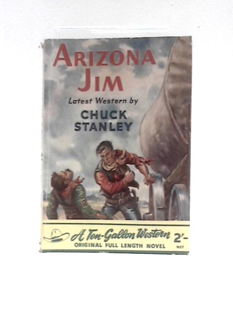 Arizona Jim By Chuck Stanley