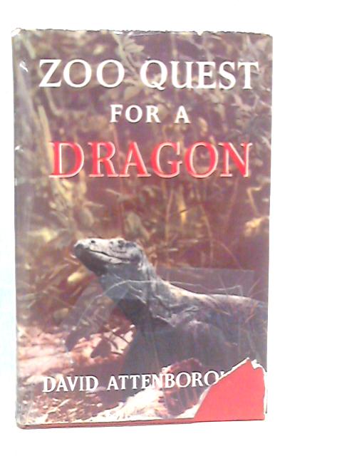 Zoo Quest for a Dragon By David Attenborough