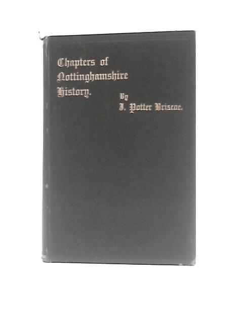 Chapters Of Nottinghamshire History von J.Potter Briscoe