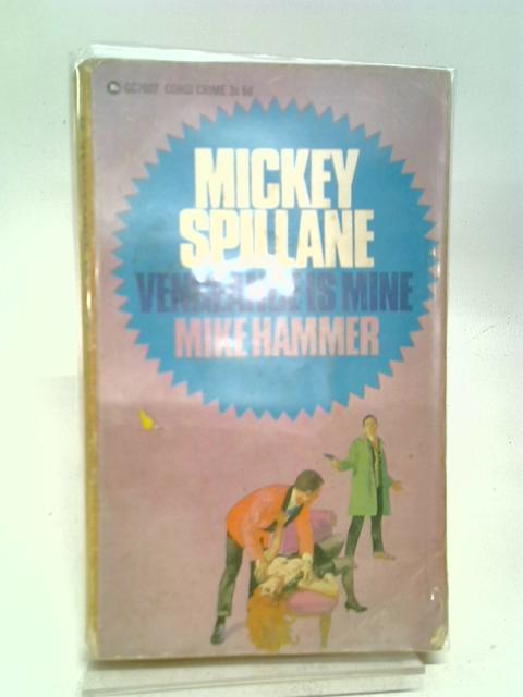 Vengeance is Mine By Spillane, Mickey