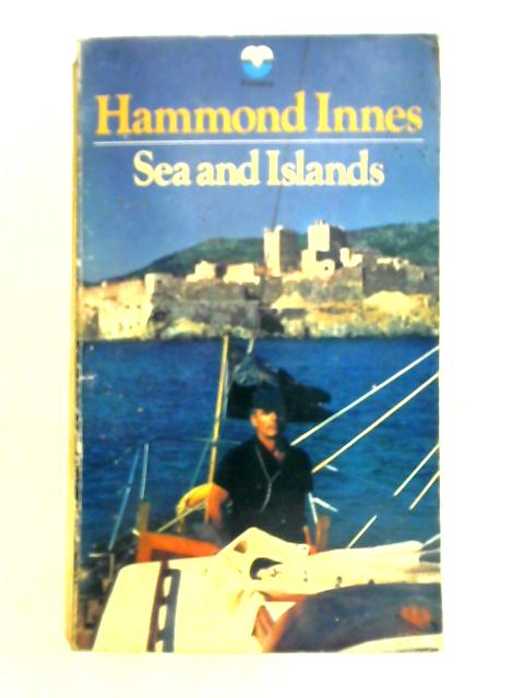 Sea and Islands von Hammond Innes