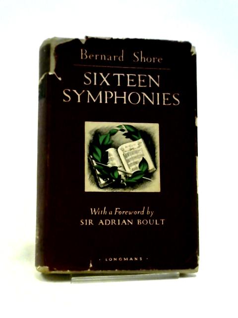 Sixteen Symphonies By Bernard Shore
