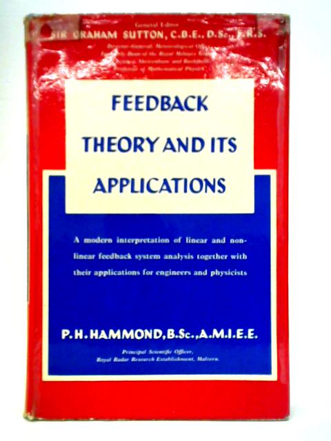 Feedback Theory and Its Applications von P. H. Hammond