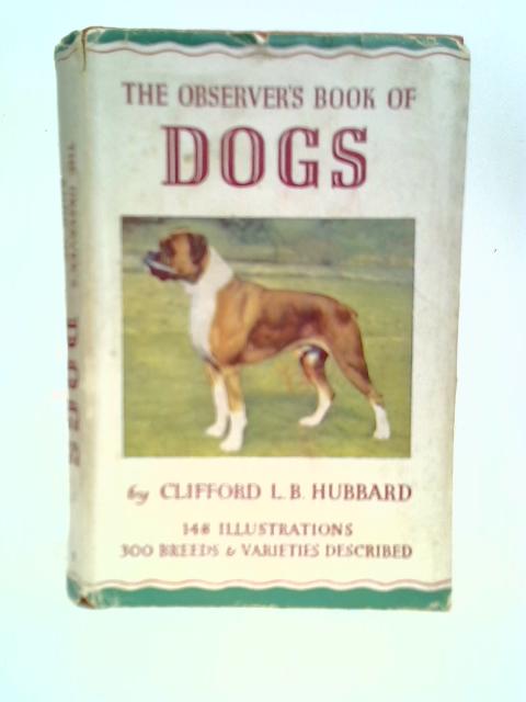 The Observer's Book Of Dogs By C. E. Hubbard