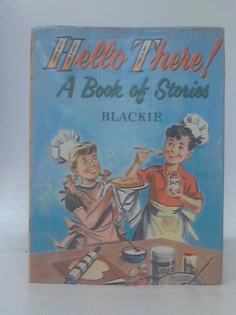 Hello There! A Book of Stories By Various