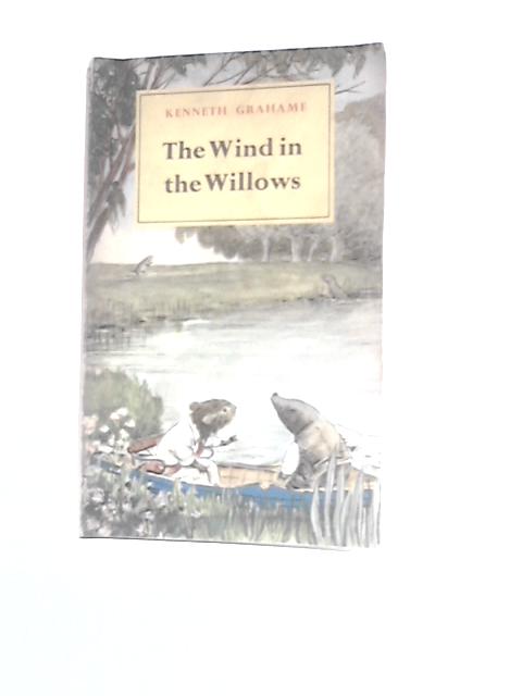 The Wind In The Willows By Kenneth Grahame