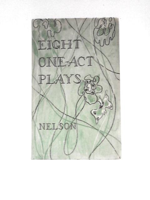 Eight One-act Plays: Mankowitz, O'neill, O'casey, Gheon, Wilder, Bernard Eldershaw, Fielding, Johnston von Various