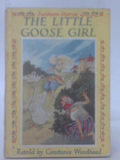 The Little Goose Girl By Constance Woodhead