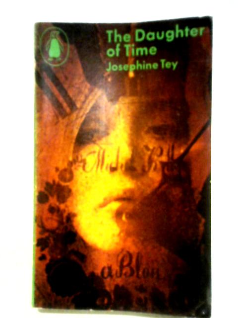 The Daughter of Time By Josephine Tey