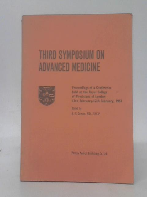Third Symposium On Advanced Medicine par A. M. Dawson (ed)