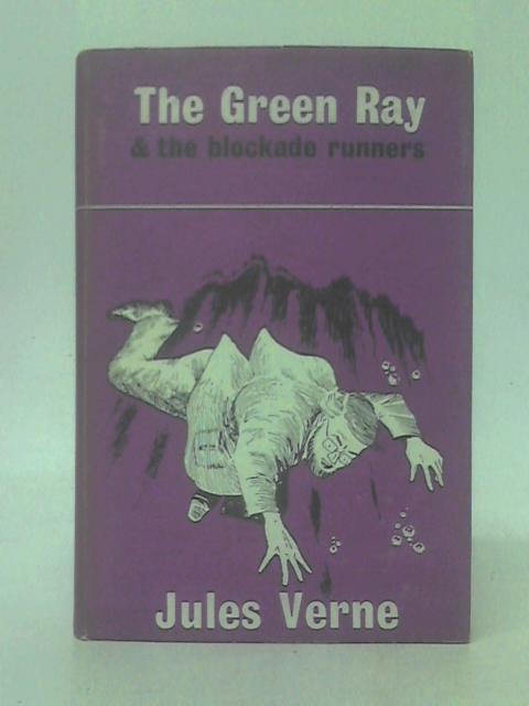 The Green Ray & 'The Blockade Runners' By Jules Verne