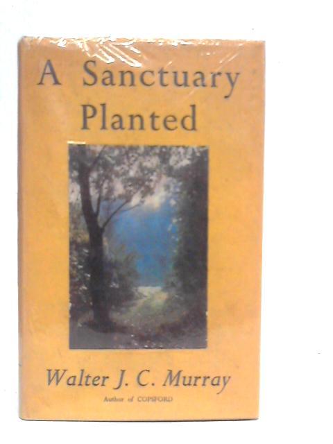 A Sanctuary Planted By Walter J.C.Murray