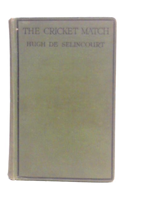 The Cricket Match By Hugh De Selincourt