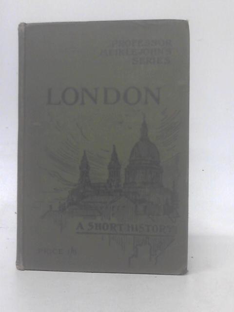 London: A Short History By Meiklejohn