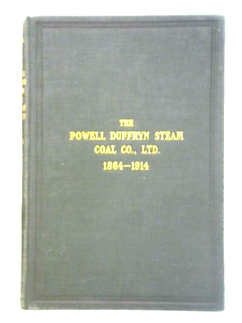 The Powell Duffryn Steam Coal Company Limited 1864-1914 von Unstated