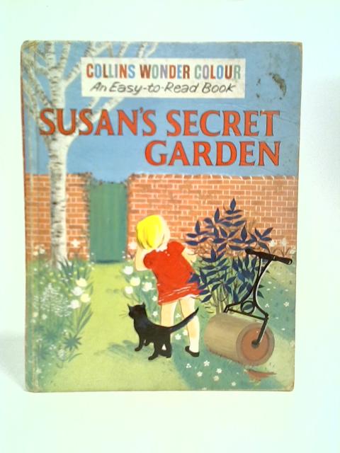 Susan's Secret Garden By Dorothy Clark