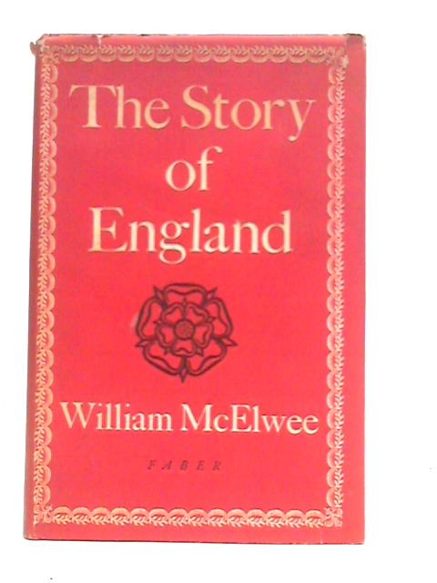 The Story of England By William McElwee