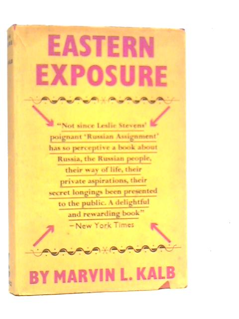 Eastern Exposure von Marvin L.Kalb