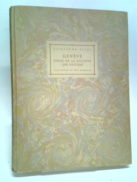 Geneve Siege De La Societe Des Nations By Guillaume Fatio