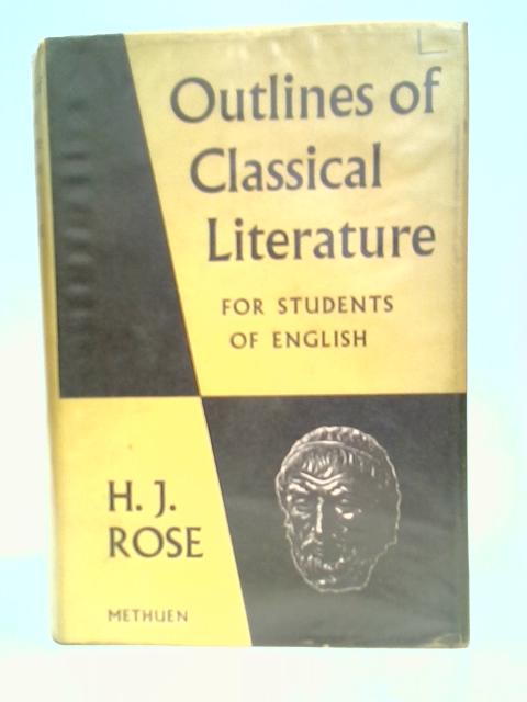 Outlines of Classical Literature By Rose