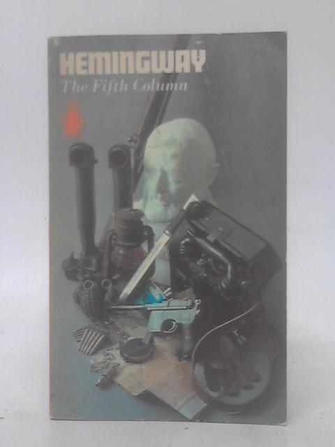 Fifth Column By Ernest Hemingway