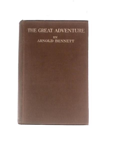 The Great Adventure: A Play of Fancy in Four Acts von Arnold Bennett