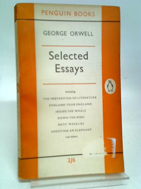 Selected Essays (Penguin) By Orwell, George