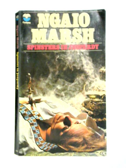 Spinsters in Jeopardy By Ngaio Marsh