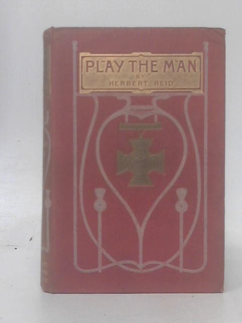 Play The Man By Herbert Reid