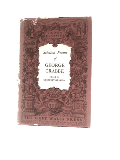 George Crabbe Poems By George Crabbe & Geoffrey Grigson (Intro.)