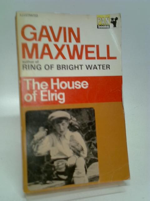 The house of Elrig By Maxwell, Gavin.