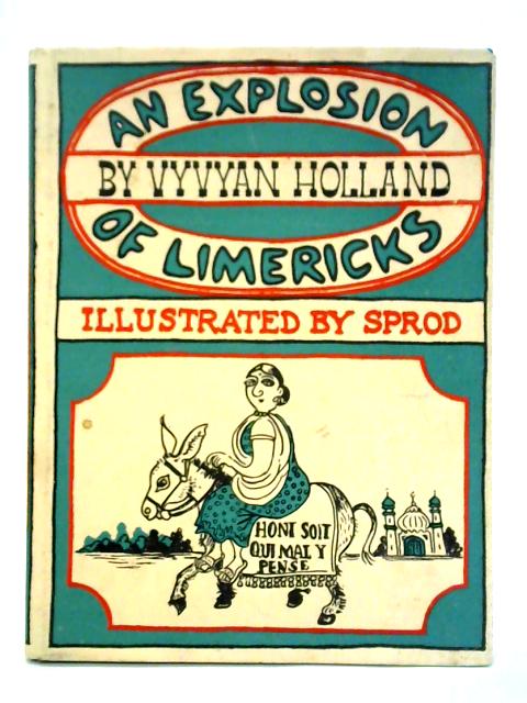 An Explosion of Limericks By Vyvyan Holland