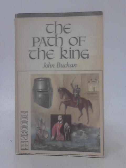 The Path Of The King By John Buchan