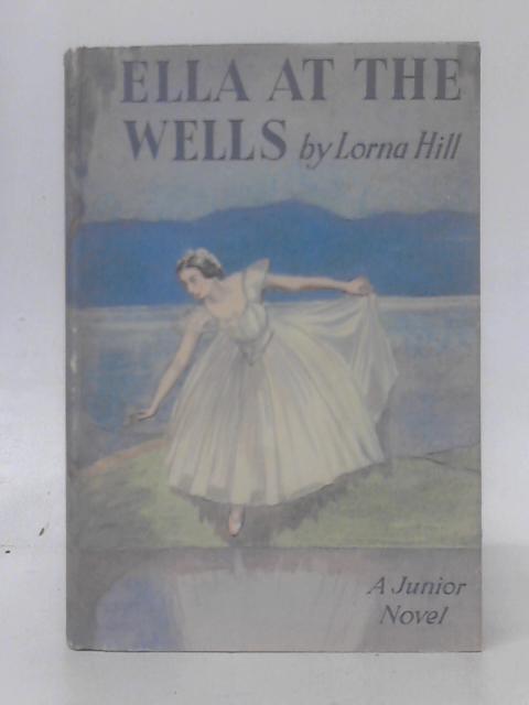 Ella at the Wells By Lorna Hill