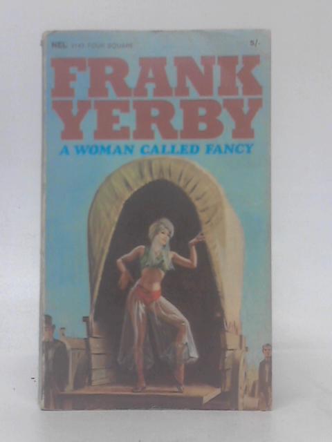 A Woman Called Fancy By Frank Yerby