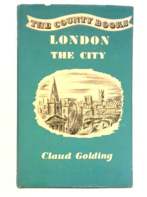 London - The City By Claud Golding