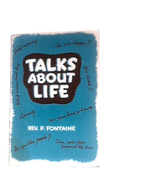 Talks About Life By Rev. Patrick Fontaine