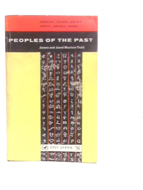 Peoples of the Past By James and Janet Maclaen Todd