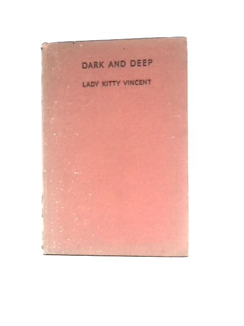 Dark And Deep By Lady Kitty Vincent