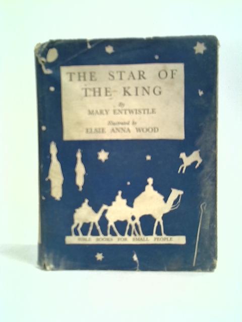 The Star Of The King By Mary Entwistle