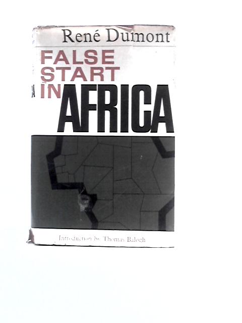 False Start in Africa By R.Dumont