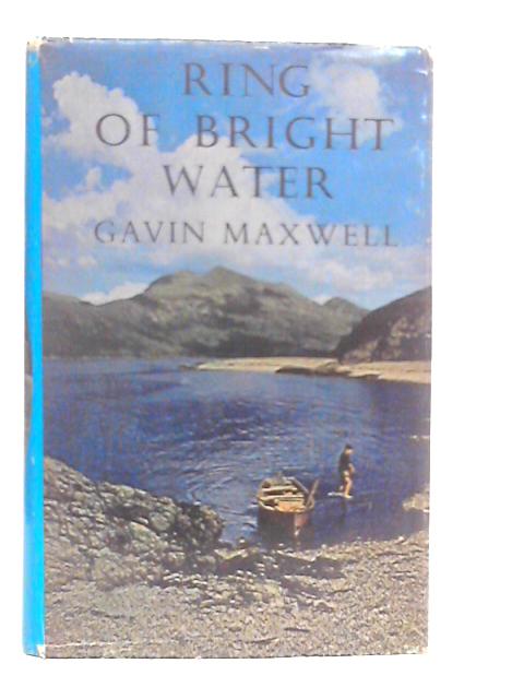 Ring Of Bright Water By Gavin Maxwell