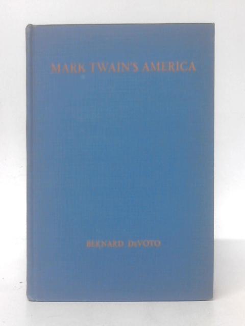 Mark Twain's America von Bernard Devoto