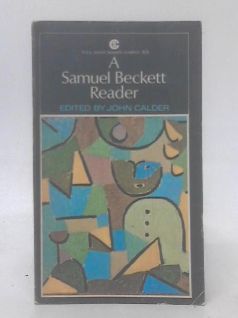 A Samuel Beckett Reader By John Calder (ed)