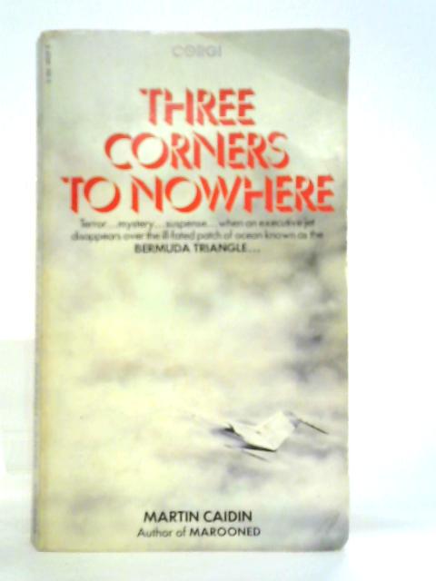 Three Corners to Nowhere By Martin Caidin