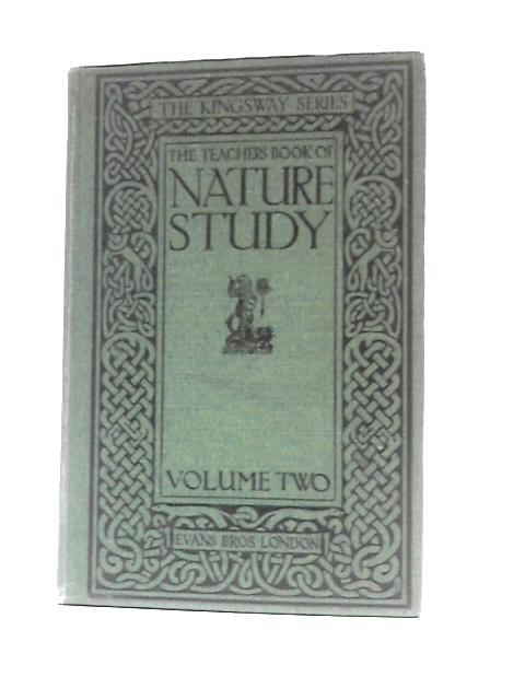 The Teachers Book of Nature Study, Volume Two By Various