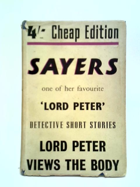 Lord Peter Views The Body von Dorothy L. Sayers